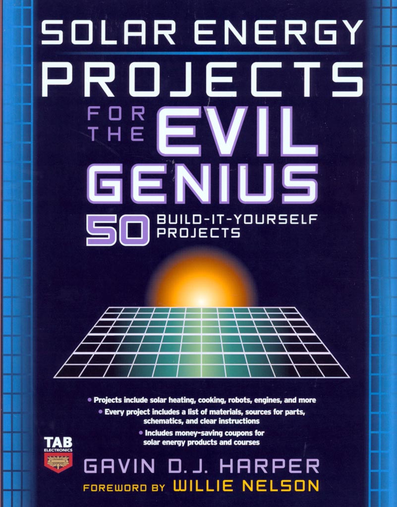 SOLAR ENERGY PROJECTS FOR THE EVIL GENIUS BY G.HARPER