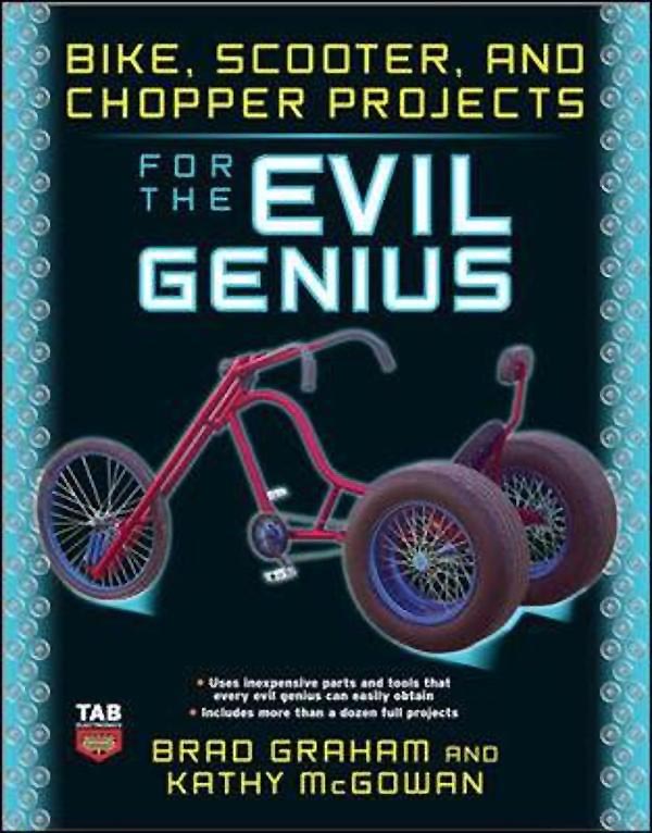 BIKE SCOOTER AND CHOPPER PROJECT FOR THE EVIL GENIUS