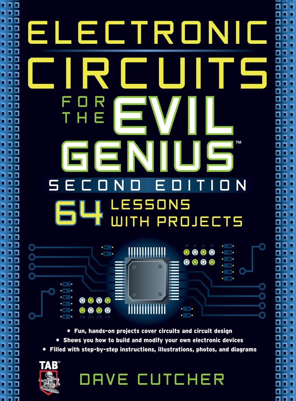 ELECTRONIC CIRCUITS FOR THE EVIL GENIUS 2/E BY DAVE CUTCHER 2011