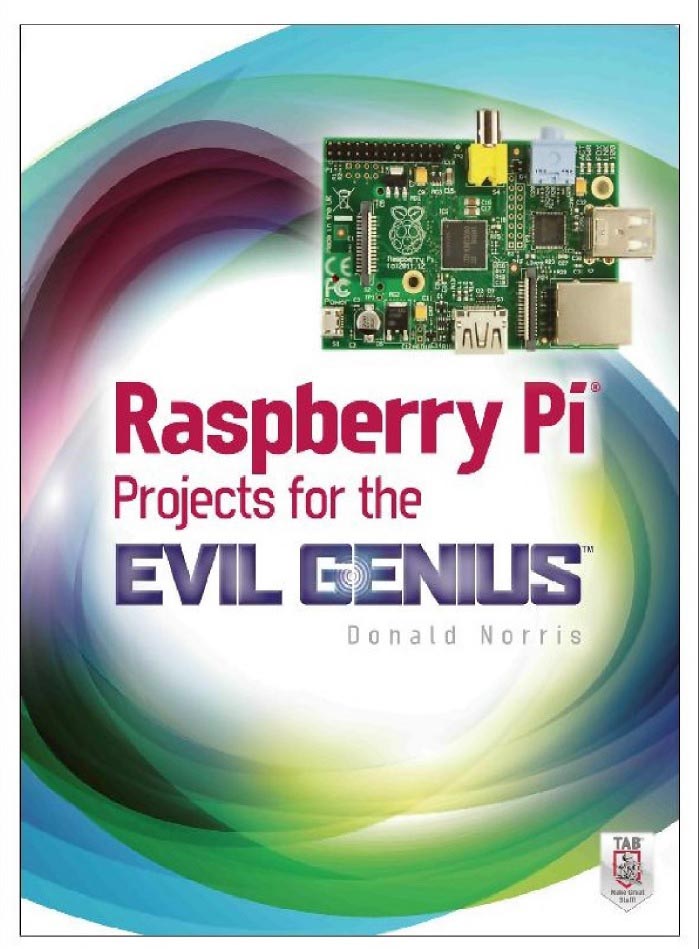 RASPBERRY PI PROJECTS FOR THE EVIL GENIUS 2014 NORRIS DONALD