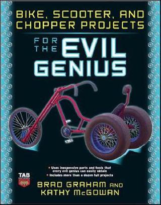 BIKE SCOOTER AND CHOPPER PROJECT FOR THE EVIL GENIUS