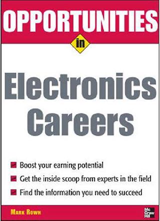 OPPORTUNITIES IN ELECTRONICS CAREERS BY MARK ROWHSKU:213032